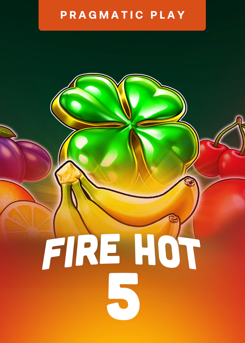 Fire Hot 5
