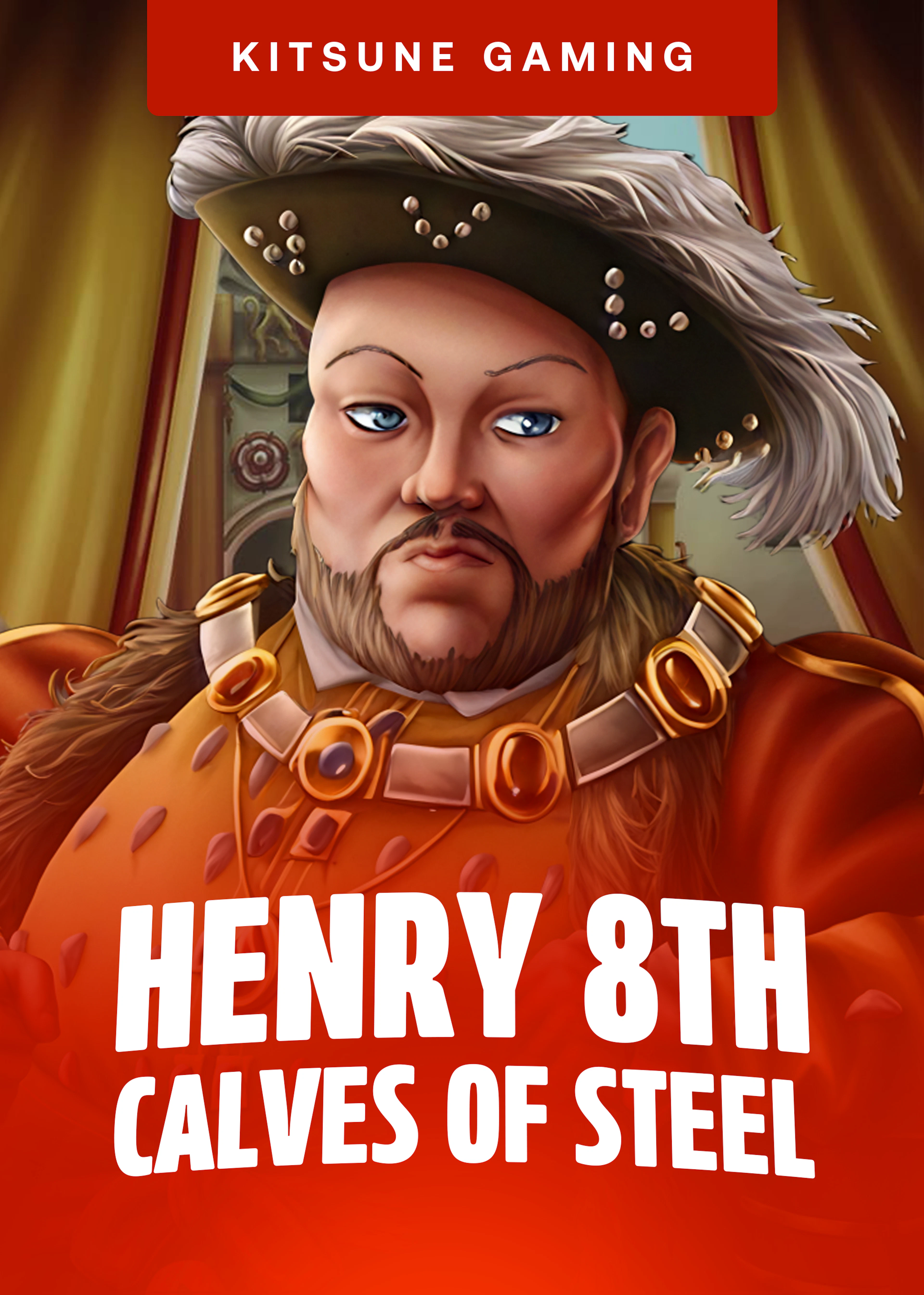 Henry 8th Calves of Steel
