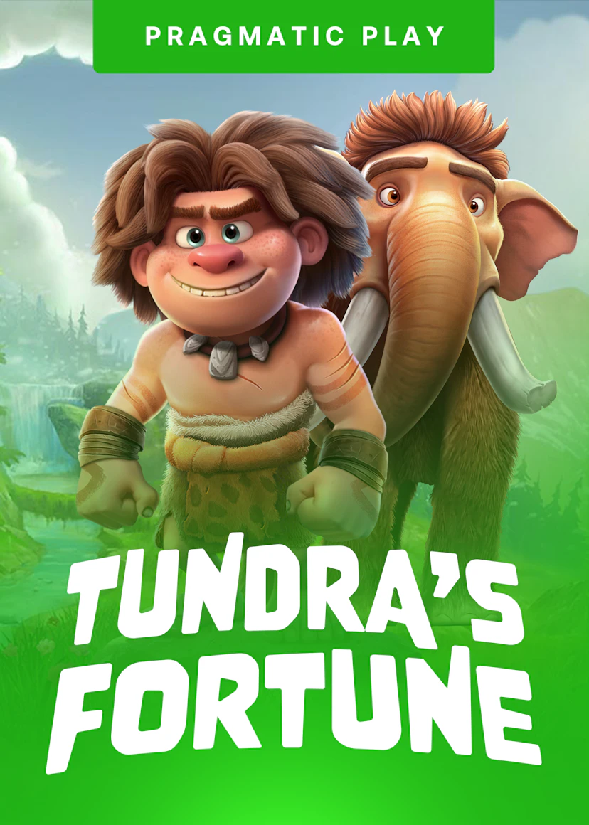 Tundra’s Fortune