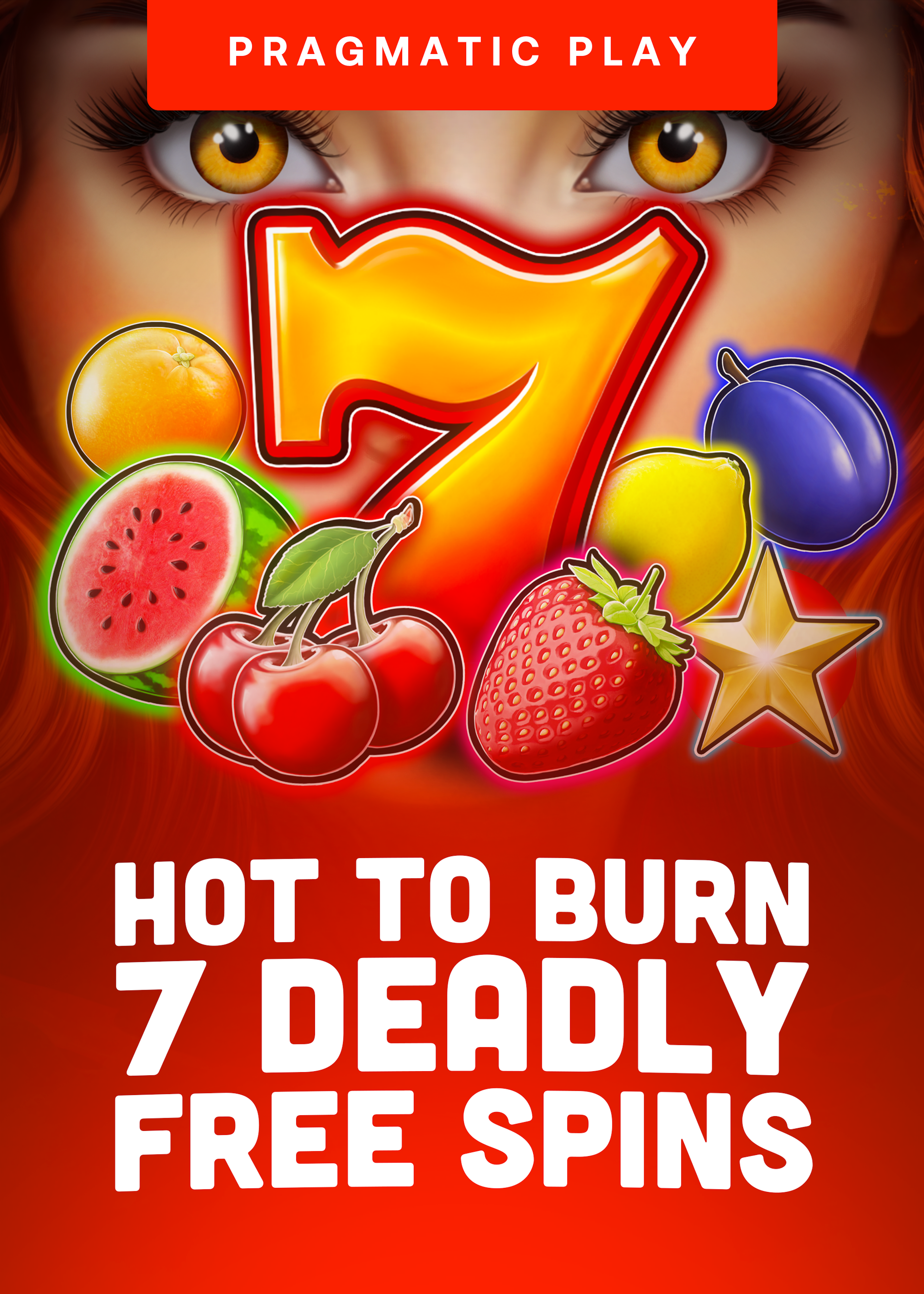 Hot to Burn - 7 Deadly Free Spins