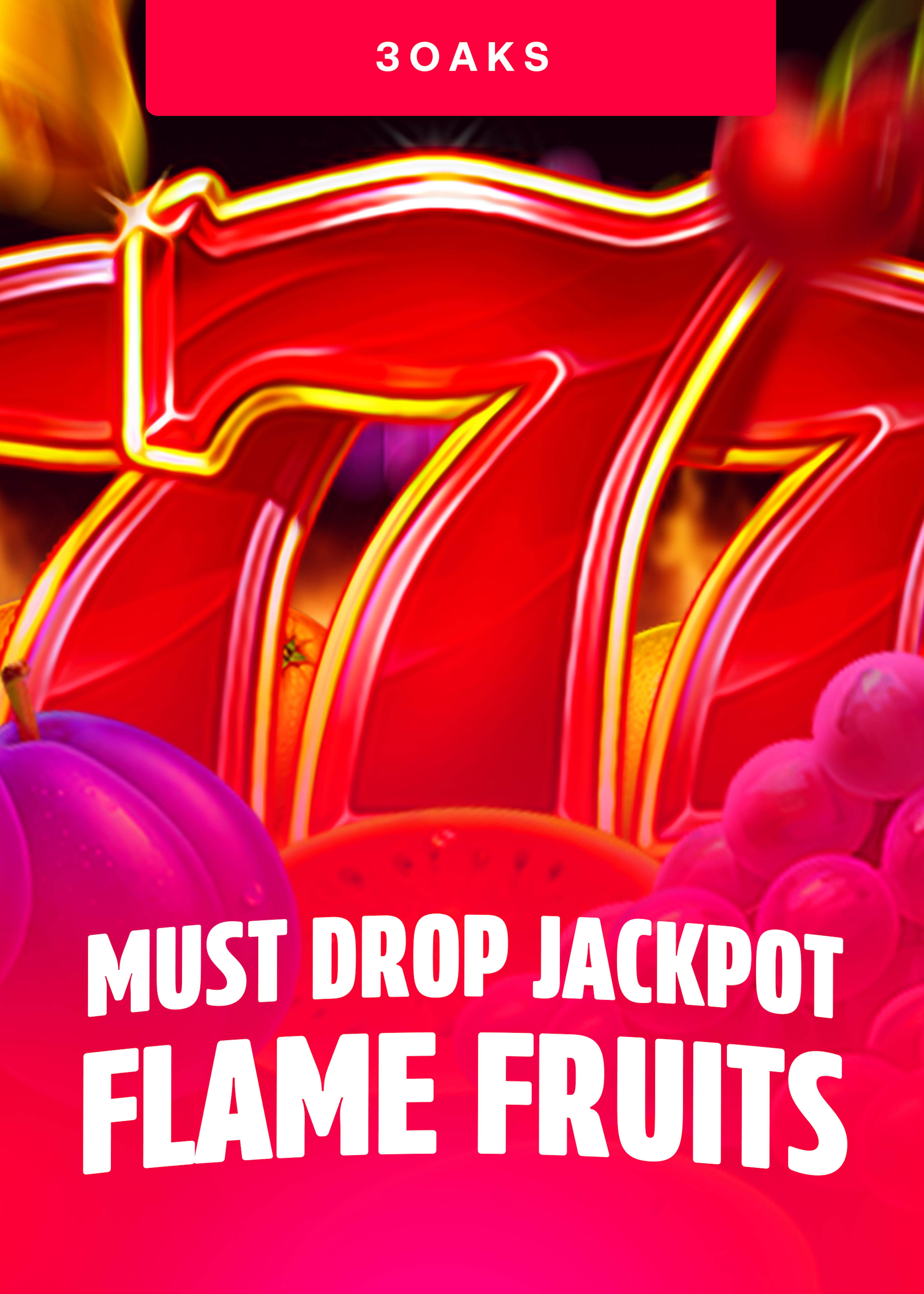 Must Drop JACKPOT Flame Fruits