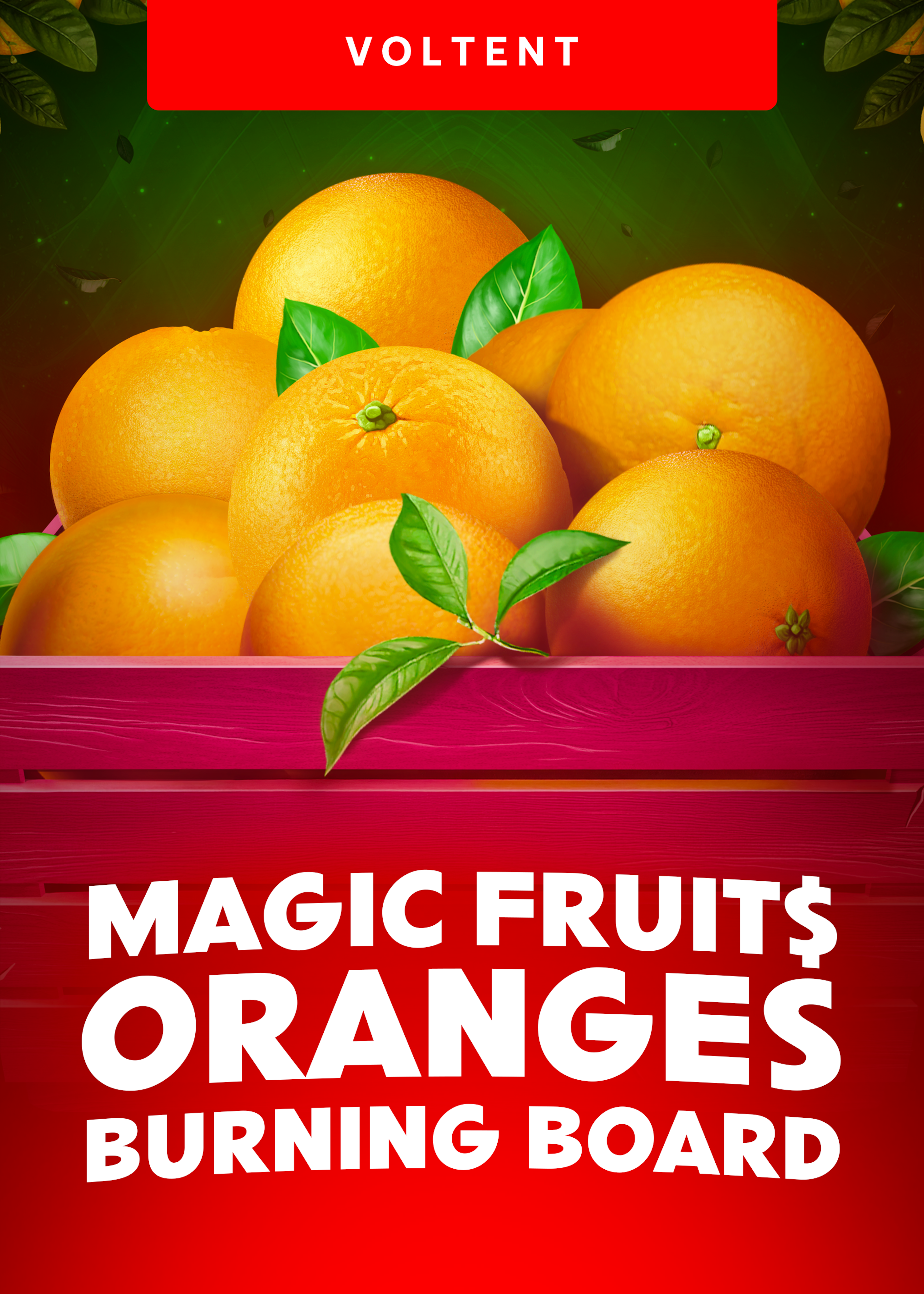 Magic Fruit$ Oranges Burning Board