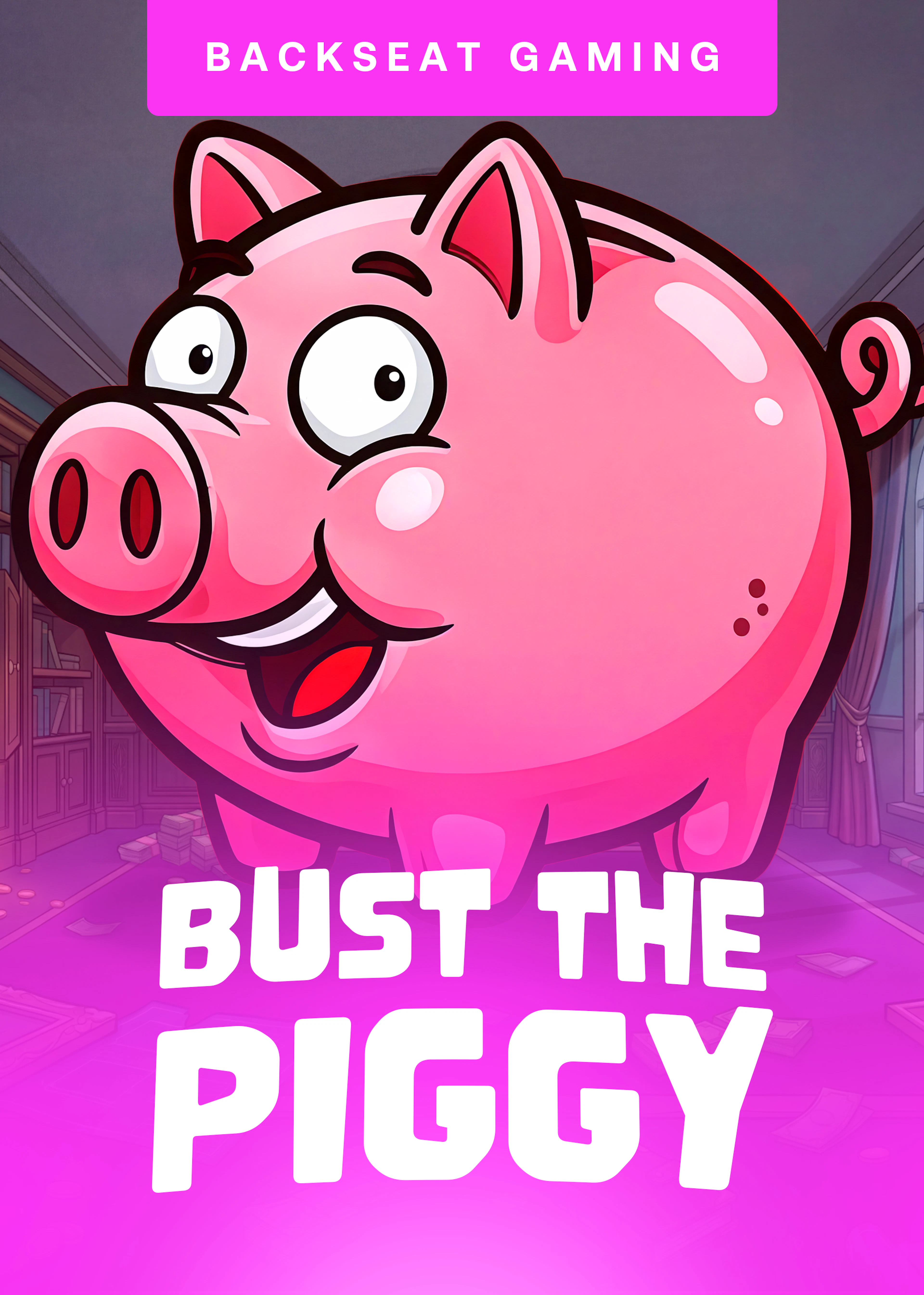 Bust The Piggy