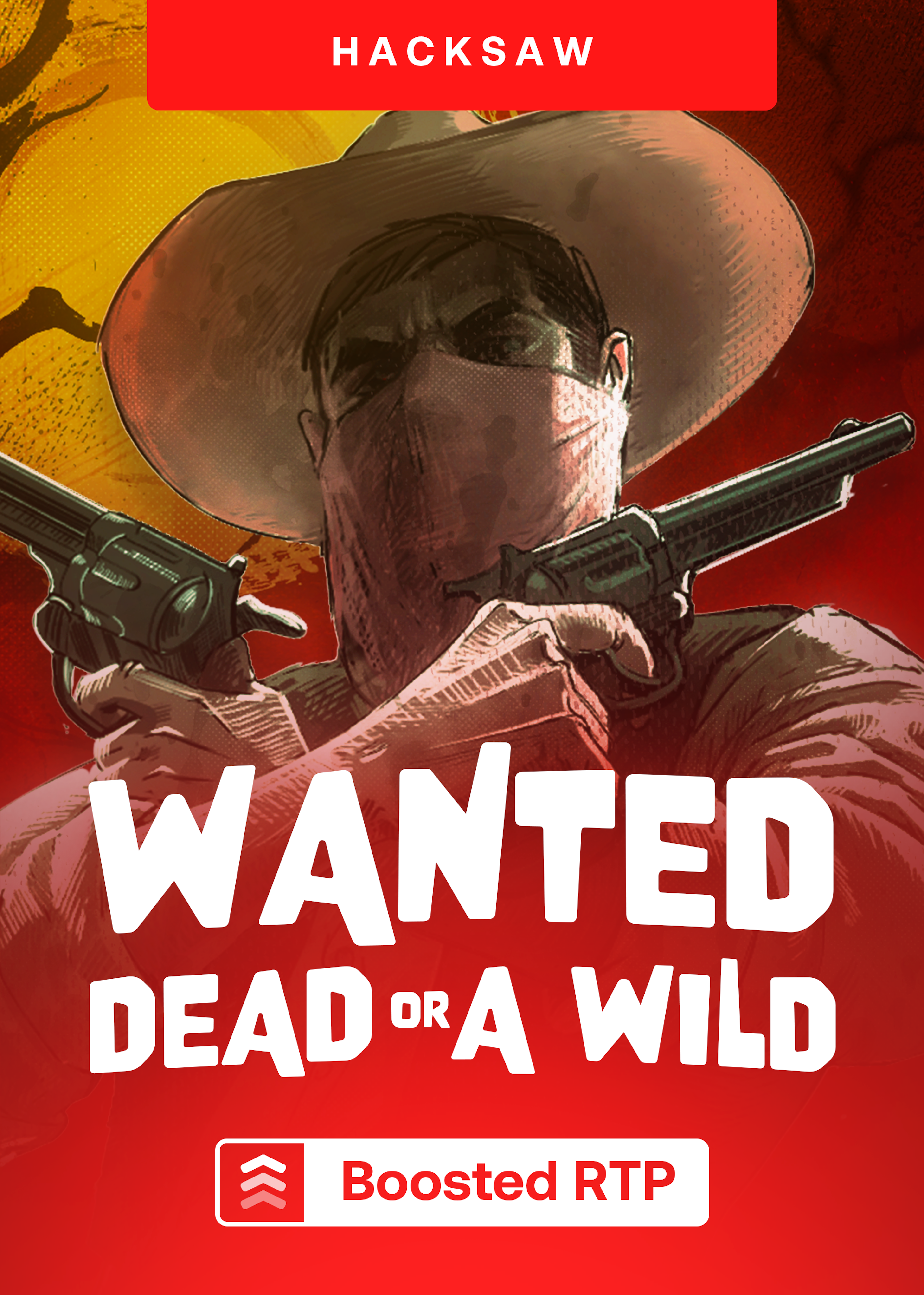 Wanted Dead or a Wild Boosted