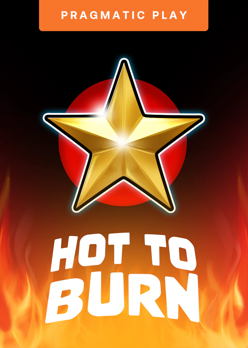 Hot to Burn