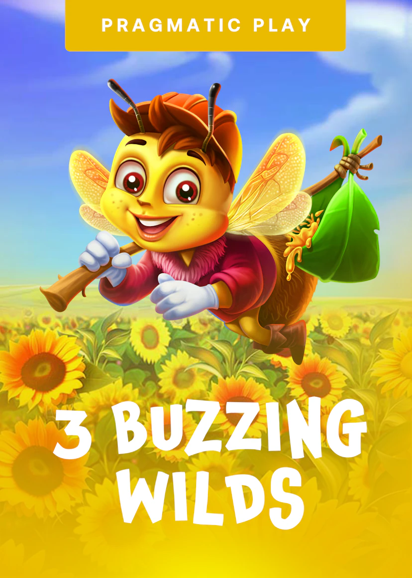 3 Buzzing Wilds