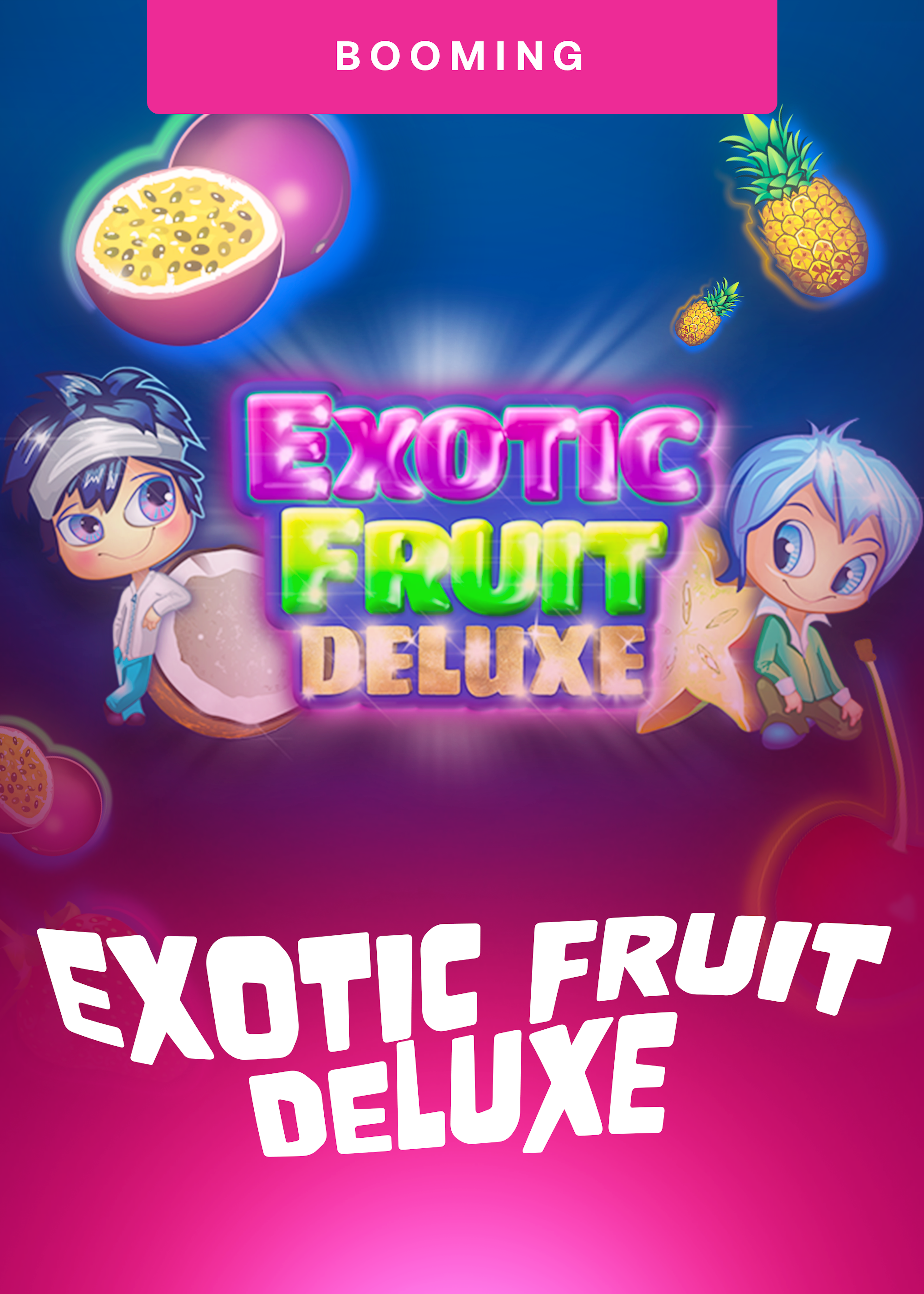 Exotic Fruit Deluxe