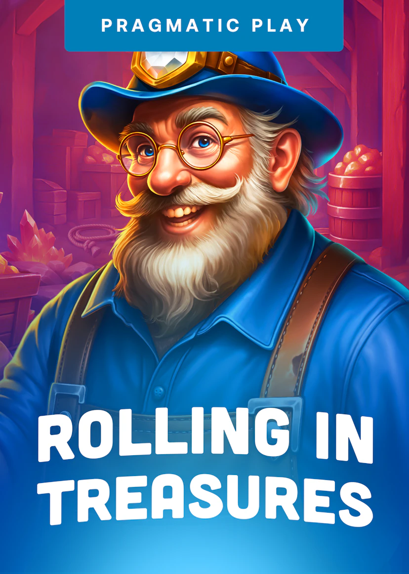 Rolling in Treasures